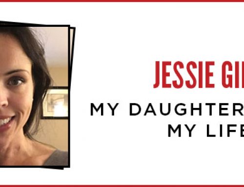 My Daughter Saved My Life – Jessie Gill